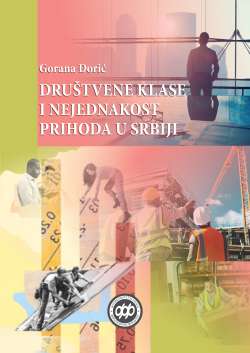 DRU&Scaron;TVENE KLASE I NEJEDNAKOST PRIHODA U SRBIJI