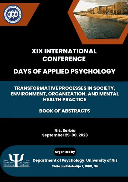 Transformative Processes in Society, Environment, Organization, and Mental Health Practice - BOOK OF ABSTRACTS, 19th International Conference DAYS OF APPLIED PSYCHOLOGY 2023