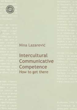 Intercultural Communicative Competence How to get there