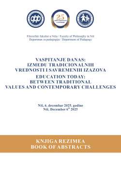 VASPITANJE DANAS: IZMEĐU TRADICIONALNIH VREDNOSTI I SAVREMENIH IZAZOVA EDUCATION TODAY: BETWEEN TRADITIONAL VALUES AND CONTEMPORARY CHALLENGES