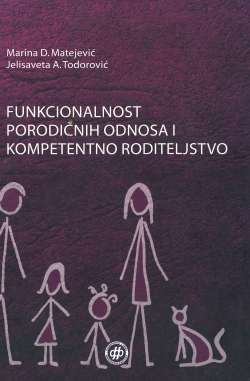 FUNKCIONALNOST PORODIČNIH ODNOSA I KOMPETENTNO RODITELJSTVO