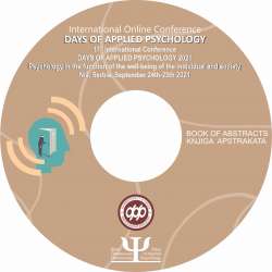 PSYCHOLOGY IN THE FUNCTION OF THE WELL-BEING OF THE INDIVIDUAL AND SOCIETY - BOOK OF ABSTRACTS, 17th International Conference DAYS OF APPLIED PSYCHOLOGY 2021