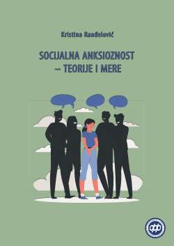 SOCIJALNA ANKSIOZNOST &ndash; TEORIJE I MERE