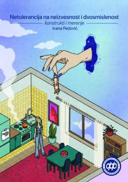 NETOLERANCIJA NA NEIZVESNOST I DVOSMISLENOST &ndash; konstrukti i merenje &ndash;