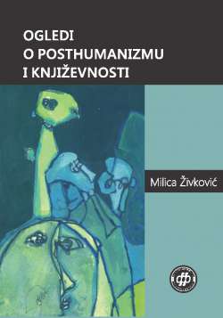 OGLEDI O POSTHUMANIZMU I KNJIŽEVNOSTI