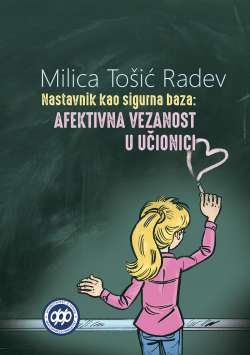 NASTAVNIK KAO SIGURNA BAZA: Afektivna vezanost u učionici