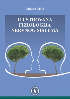 ИЛУСТРОВАНА ФИЗИОЛОГИЈА НЕРВНОГ СИСТЕМА (треће издање)