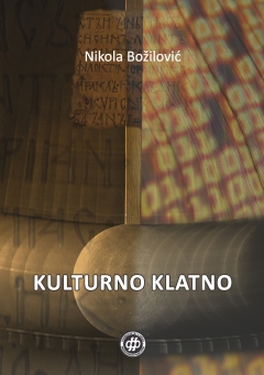 KULTURNO KLATNO (Ogledi o tradiciji i modernizaciji kulture srpskog dru&scaron;tva)