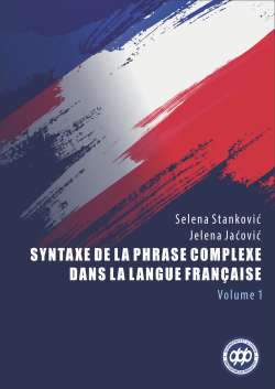 SYNTAXE DE LA PHRASE COMPLEXE DANS LA LANGUE FRAN&Ccedil;AISE Volume 1